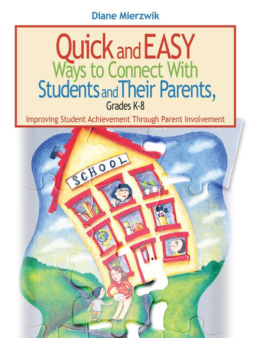 Title details for Quick and Easy Ways to Connect with Students and Their Parents, Grades K-8: Improving Student Achievement Through Parent Involvement by Diane Mierzwik - Wait list